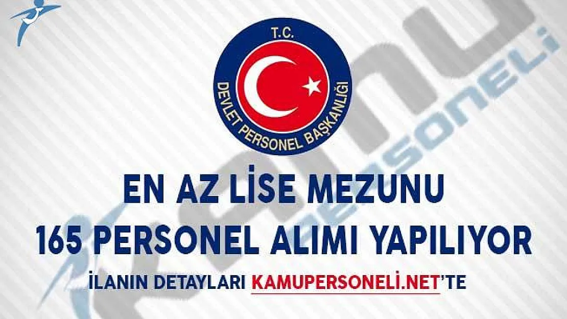 Üniversitelere En Az Lise Mezunu 165 Personel Alımı Yapılıyor!