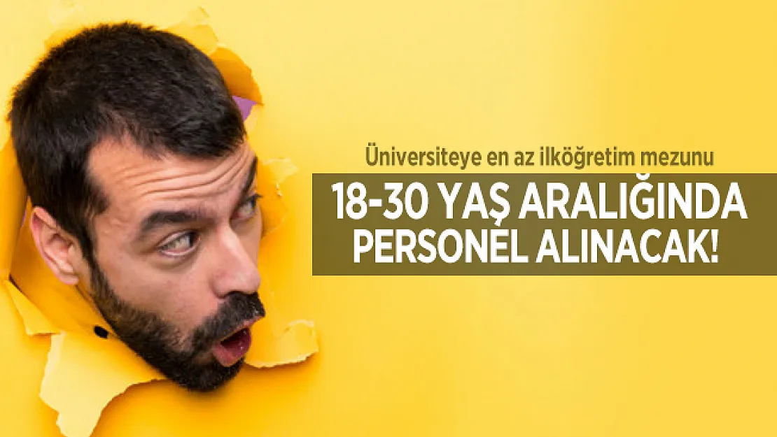 Üniversiteye en az ilköğretim mezunu 18-30 yaş aralığında personel alınacak!