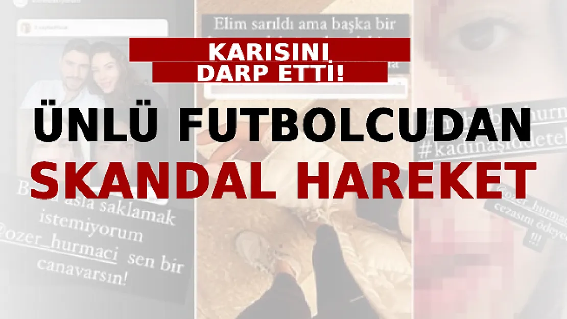 Ünlü Futbolcudan Skandal Hareket! Karısını Darp Etti!