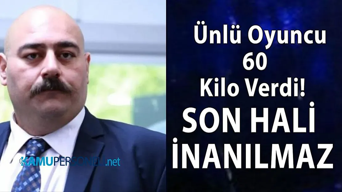 Ünlü Oyuncu Cem Cücenoğlu 60 kilo verdi! Cücenoğlu'nun son hali görenleri şaşırttı