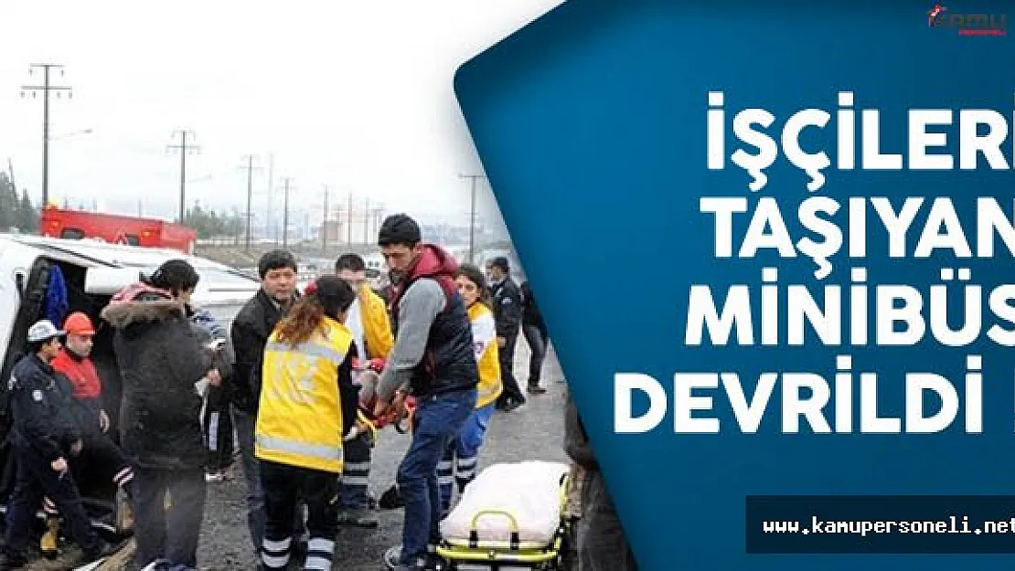 Uşak'ta İşçi Minibüsü Devrildi