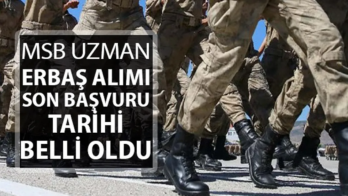 Uzman Erbaş Alımı İçin Son Başvuru Tarihi Belli Oldu