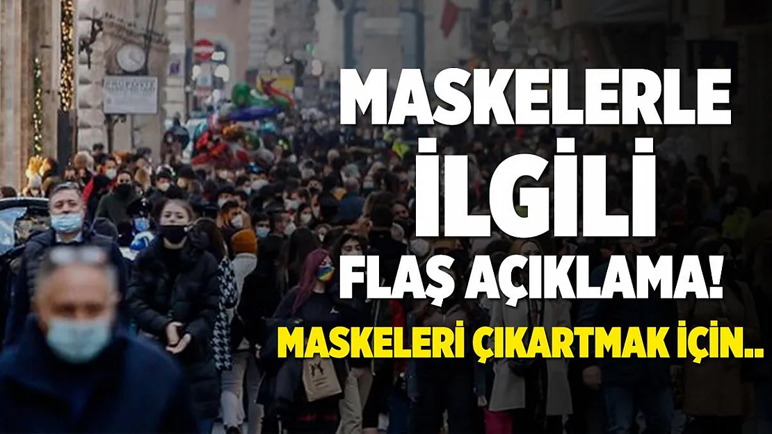 Uzman isimden maskelerle ilgili flaş açıklama! Maskelerden kurtulma tarihimiz..