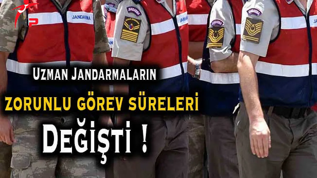 Uzman Jandarmaların Zorunlu Hizmet Süresi Değişti