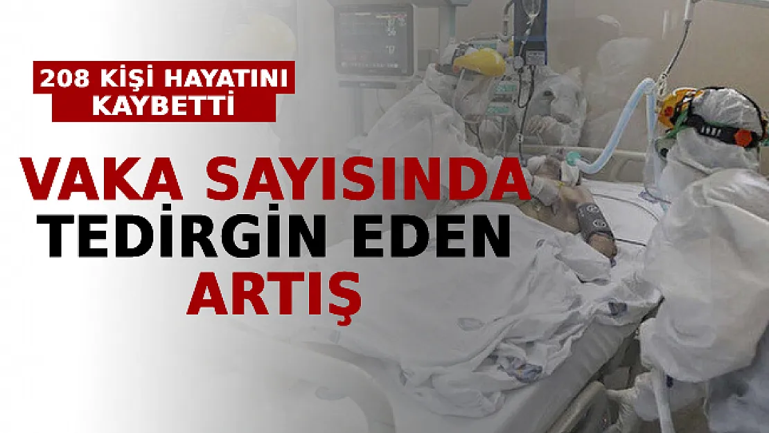 Vaka ve Ölü Sayısında Tedirgin Eden Artış: 208 Kişi Hayatını Kaybetti