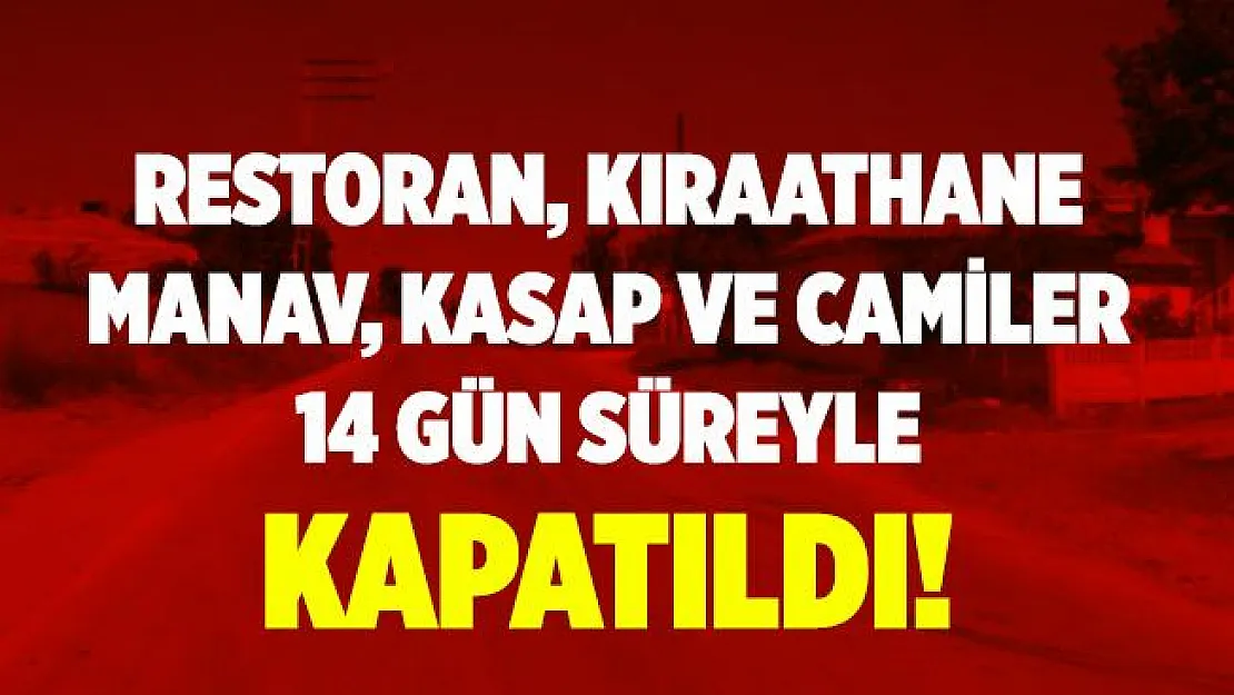Vakalar artınca o ilçeye koronavirüs yasakları geri geldi! Manav, restoran ve camiler kapatıldı!