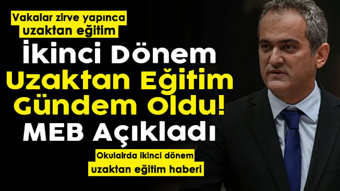 Vakalar zirve yapınca ikinci dönem uzaktan eğitim gündem oldu! MEB kararını verdi ve resmen duyurdu