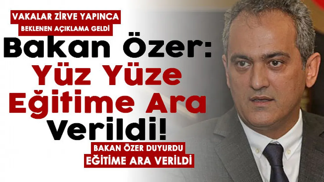 Vakalar zirve yapınca MEB'den beklenen açıklama geldi! Bakan Özer duyurdu: Yüz yüze eğitime ara verildi