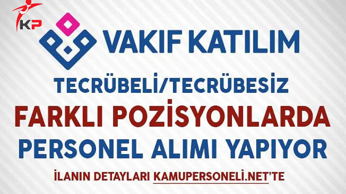 Vakıf Katılım Bankası Personel Alım İlanı Aralık 2017