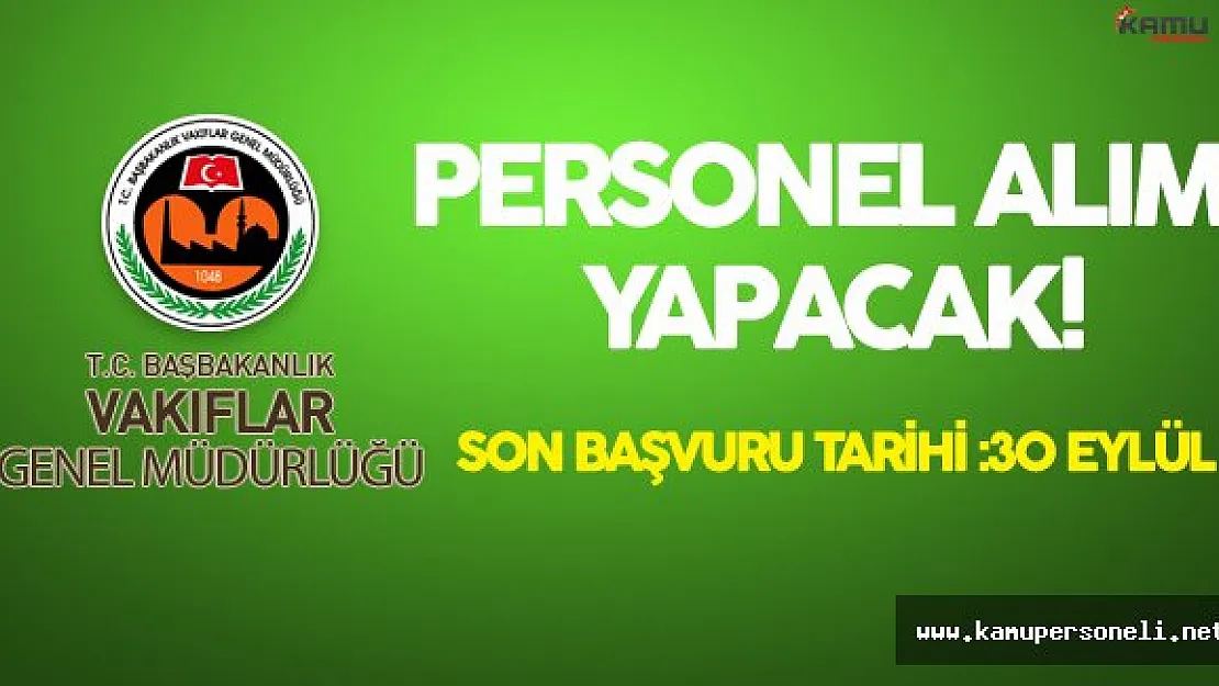Vakıflar Genel Müdürlüğü Memur Alımı Yapacak - Başvurular Sürüyor