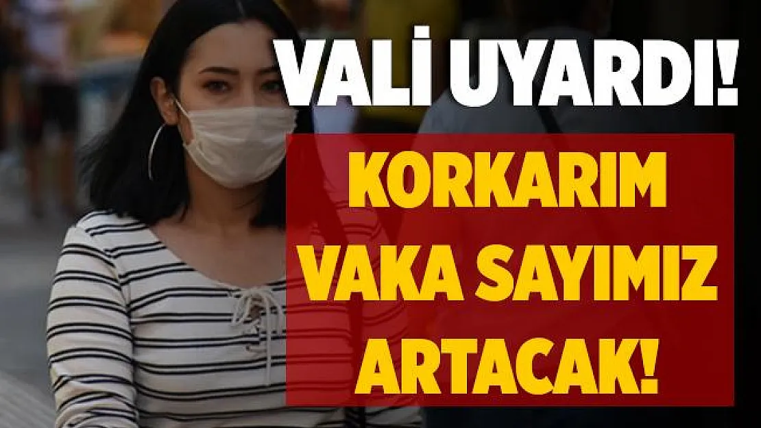 Validen tedirgin eden koronavirüs açıklaması! Korkarım vaka sayımız artacak!