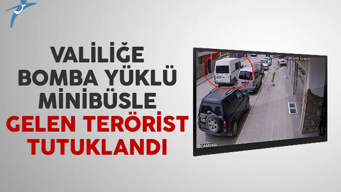 Valiliğe bomba yüklü minibüsle gelen terörist tutuklandı