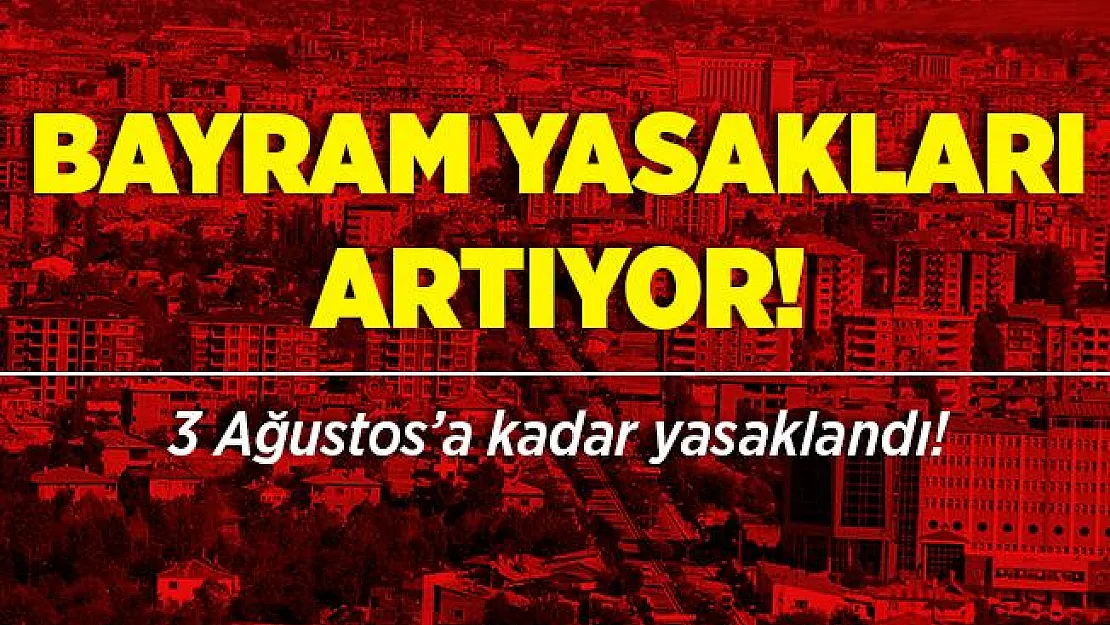 Valilik açıkladı! Yeni bayram yasağı geldi!