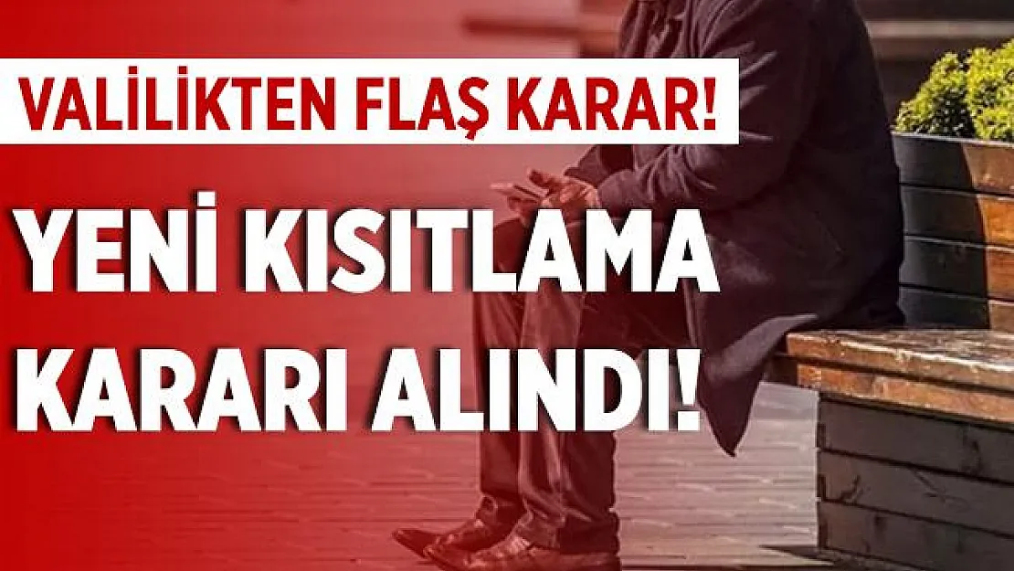 Valilik son dakika duyurdu! 65 yaş üstüne kısıtlama geldi!