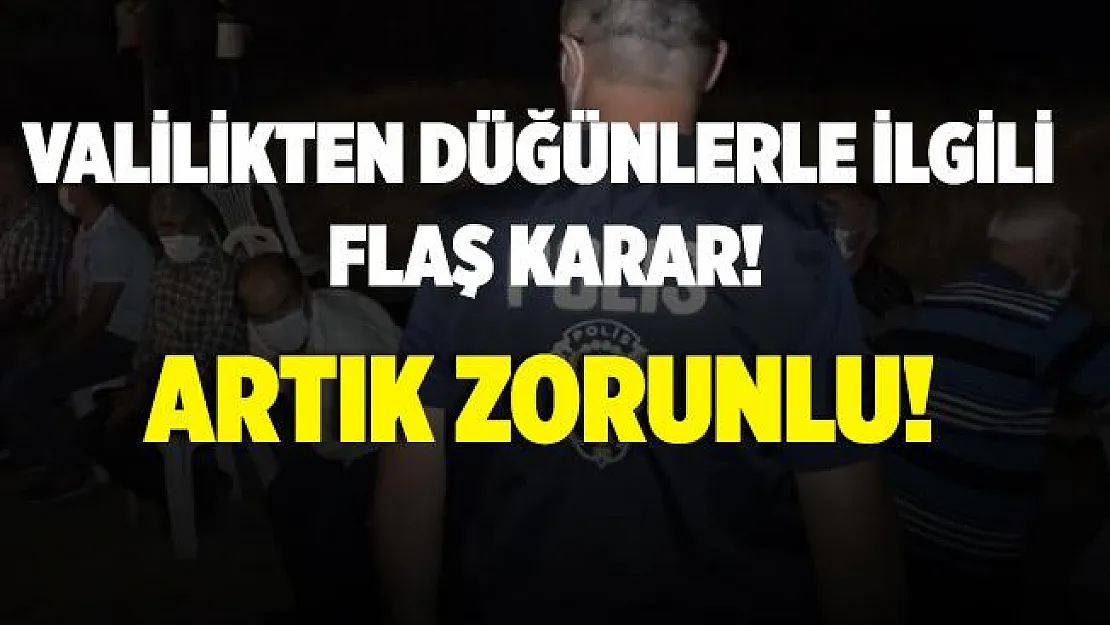 Valilikten düğünlerle ilgili yeni karar alındı! Artık zorunlu olacak!