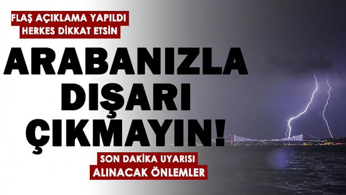 Valilikten İstanbul'da yaşayanlara flaş uyarı: Araçlarınızla trafiğe çıkmayın