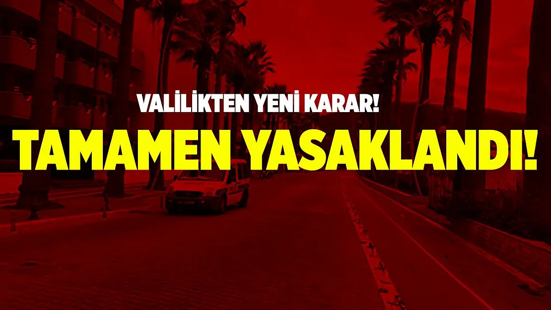 Valilikten yeni koronavirüs kararı! Toplu halde bir araya gelmek yasaklandı!