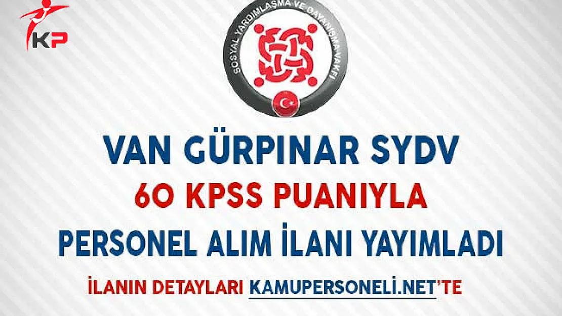 Van Gürpınar SYDV 60 KPSS Puanıyla Personel Alımı Yapıyor