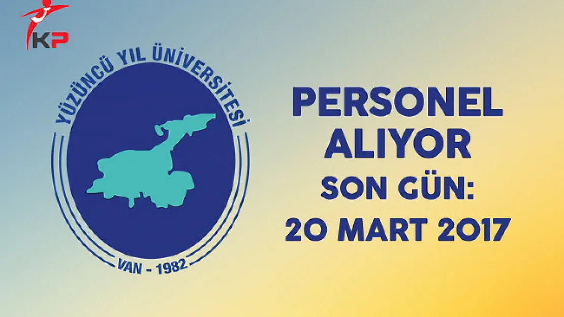Van Yüzüncü Yıl Üniversitesi Personel Alıyor