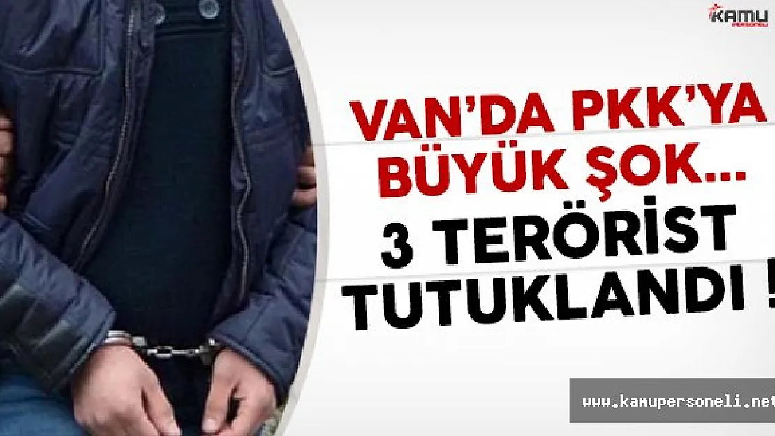 Van'da 3 PKK'lı Terörist Tutuklandı