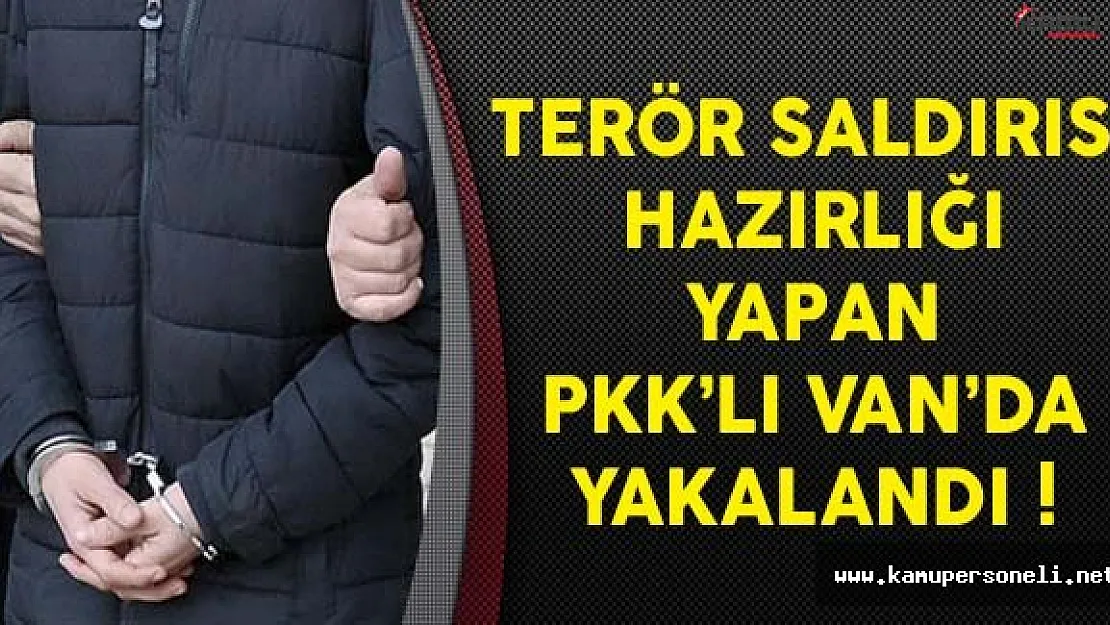 Van'da Saldırı Hazırlığında Bulunan Terör Üyesi Yakalandı