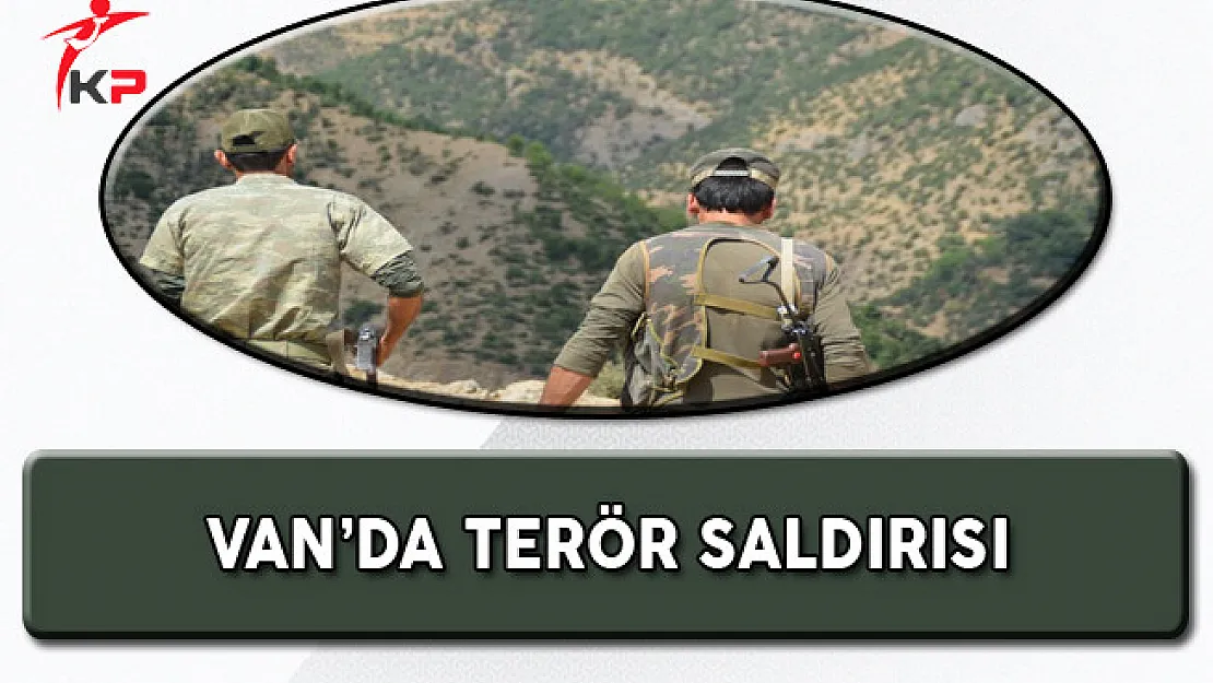 Van'da Terör Saldırısı Şehit Haberi Var