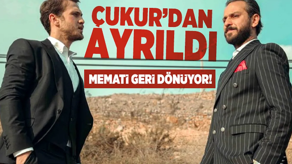 Vartolu Sadettin Çukur'dan ayrıldı! Memati geri dönüyor!