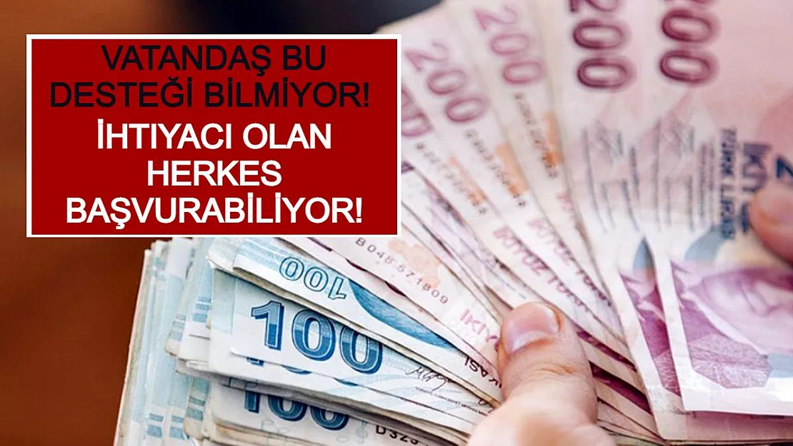 Vatandaş Bu Desteği Bilmiyor! İhtiyacı Olan Herkes Başvurabiliyor!