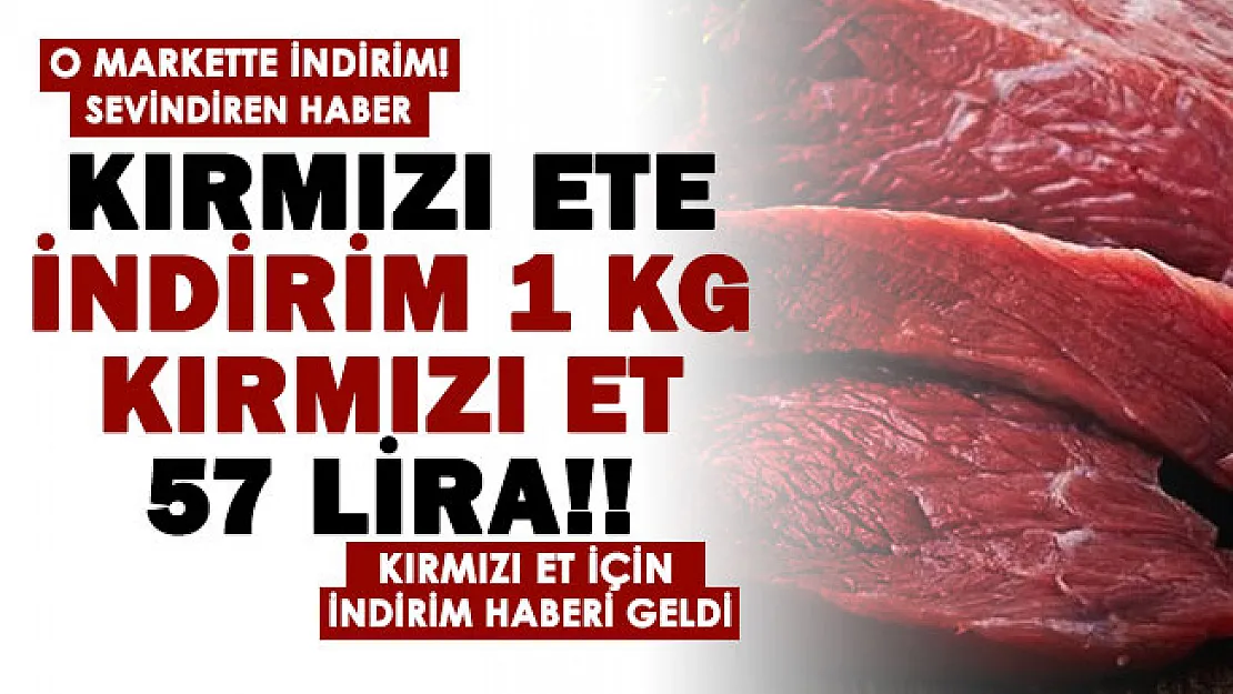 Vatandaşa bir güzel haber daha verildi: O markette kırmızı et fiyatlarında indirim yapıldı! 1 KG kırmızı et 92 liradan 57 liraya düştü
