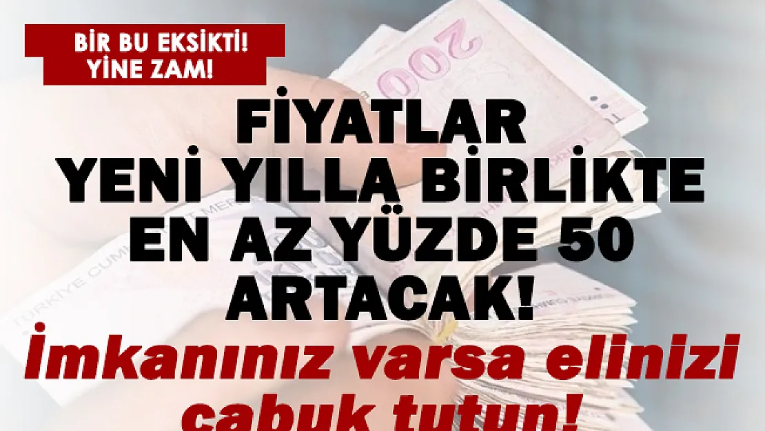Vatandaşa bir kötü haber daha verildi! Yeni yılla birlikte fiyatı en az yüzde 50 artacak!