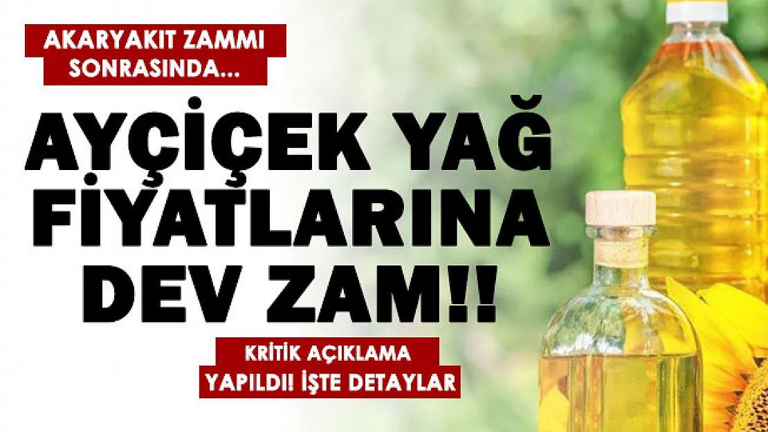 Vatandaşın cebindeki para daha da değersizleşiyor! Akaryakıta gelen dev zam sonrası ayçiçek yağ fiyatlarına büyük zam bekleniyor