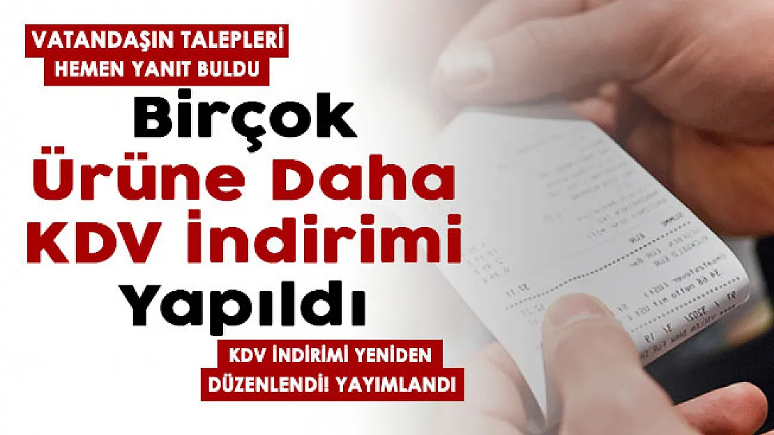 Vatandaşın talebi hemen yanıt buldu! Çok istenen o ürünlerde de KDV yüzde 1'e indirildi