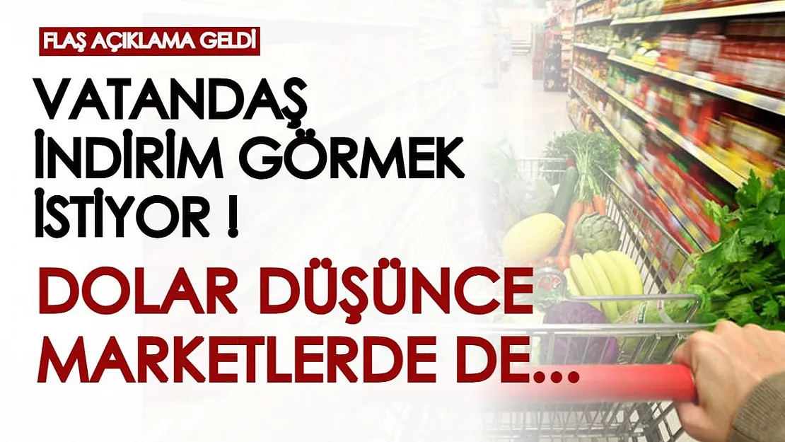 Vatandaşlar marketlerde indirim görmek isterken sektör yetkilisinden açıklama geldi: 'Kur bu şekilde düşerse...'