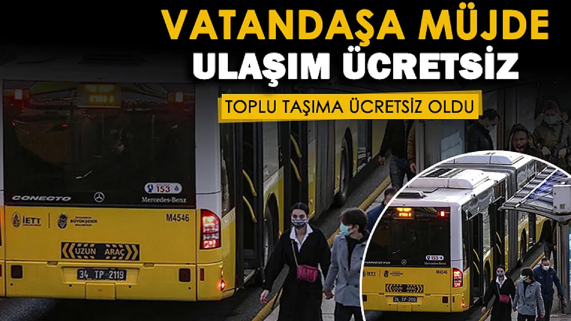 Vatandaşlara müjdeli haber geldi! Toplu taşıma ücretsiz oldu: Ankara, İstanbul ve İzmir