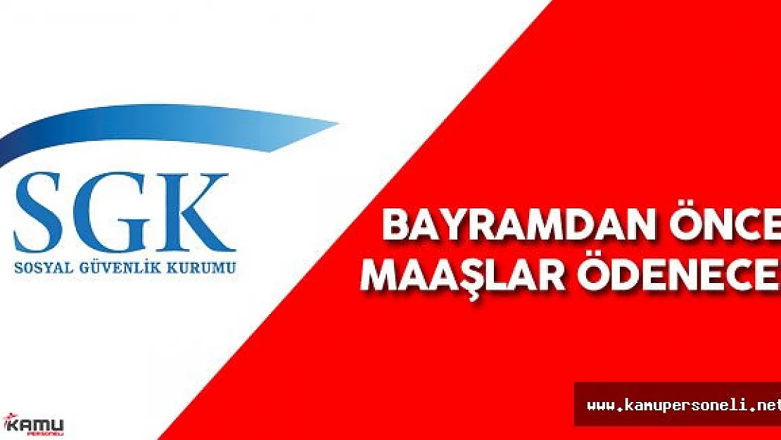 Ve Müjde Geldi Emekli , Memur , Dul ve Yetim Maaşları Bayramdan Önce Ödenecek