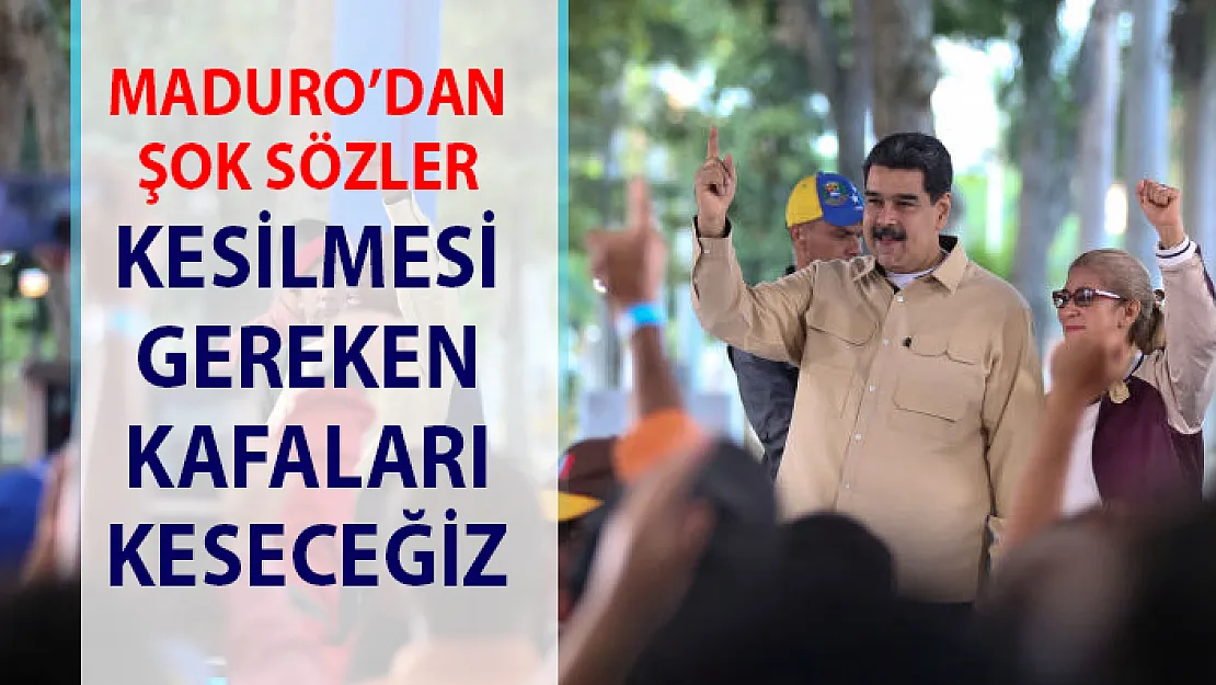 Venezuela Devlet Başkanı Maduro'dan darbecilere çok sert sözler: Kafasını keseceğiz