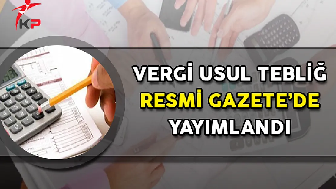 Vergi Usul Kanunu Hakkında Tebliğ Yayımlandı