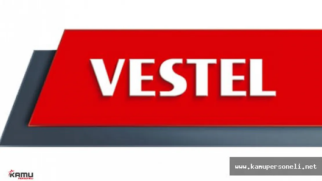 Vestel Türkiye Geneli Personel Alımı Başladı