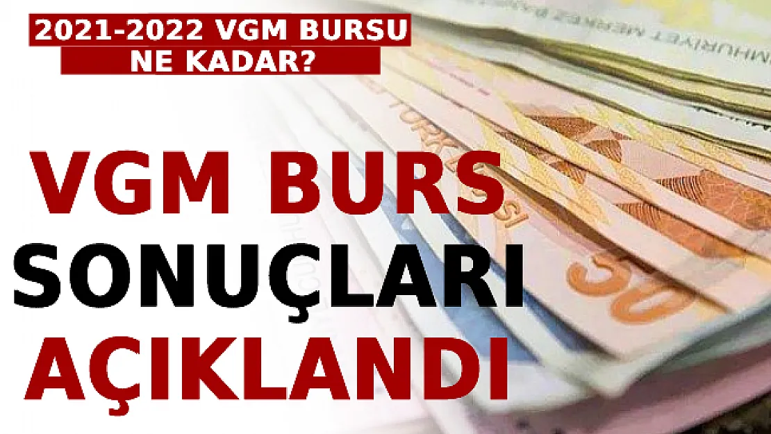 VGM Burs Başvuru Sonuçları Açıklandı Mı? VGM Burs Sonuçları, 2021-2022 VGM Bursu Ne Kadar?
