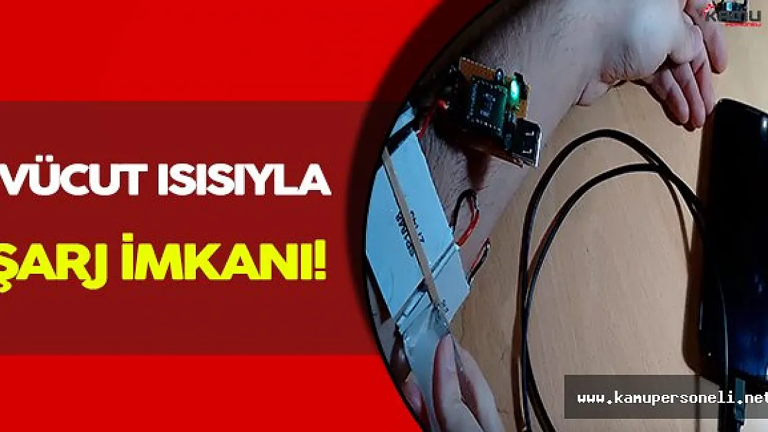 Vücut Sıcaklığınızla Telefonları Şarj Edin!