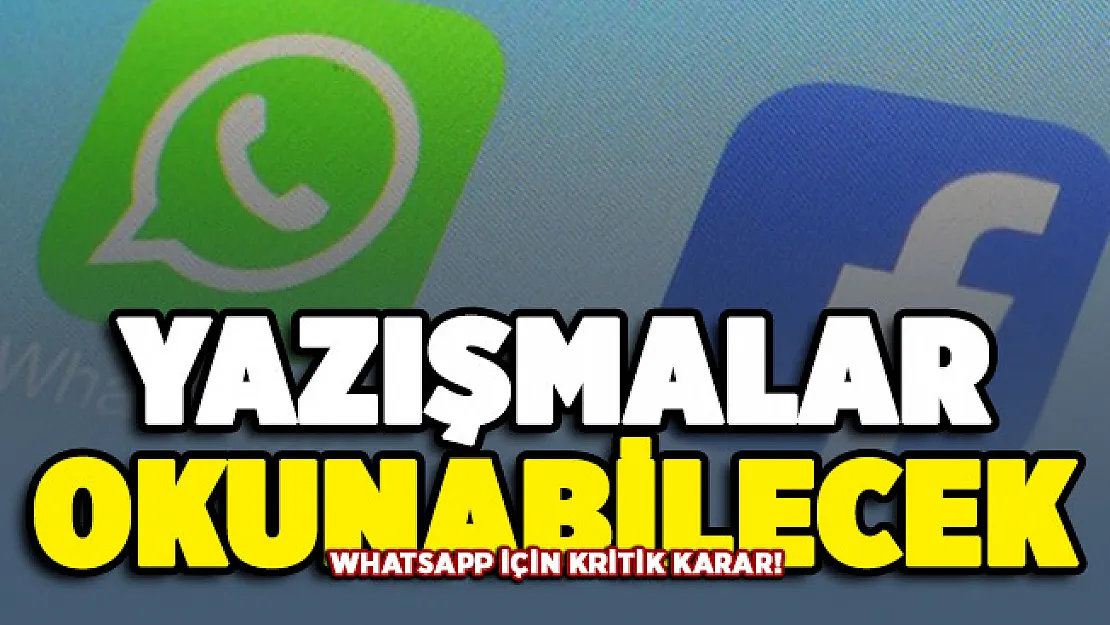 WhatsApp için kritik karar! Artık konuşmalar okunabilecek