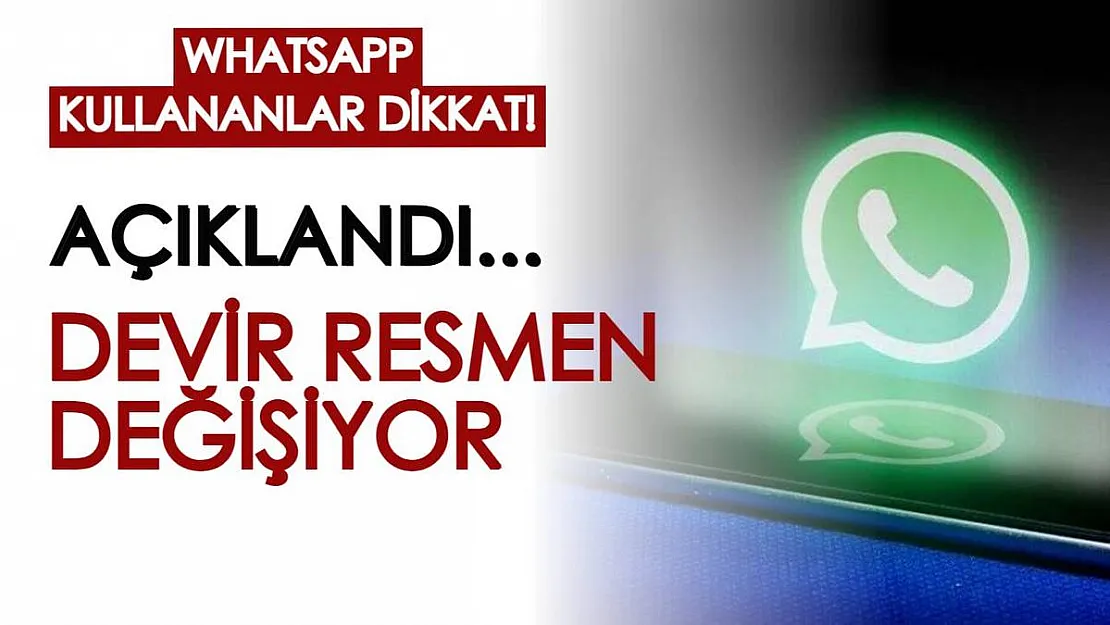 WhatsApp kullananlar dikkat! Devir resmen değişiyor, artık...