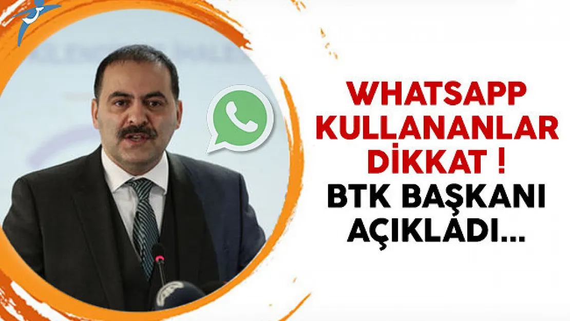 WhatsApp mesajları okunabiliyor mu? BTK Başkanı Sayan açıkladı