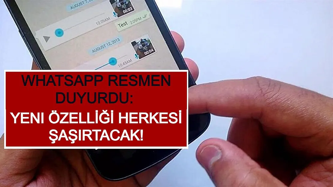 Whatsapp Resmen Duyurdu: Yeni Özelliği Herkesi Şaşırtacak!