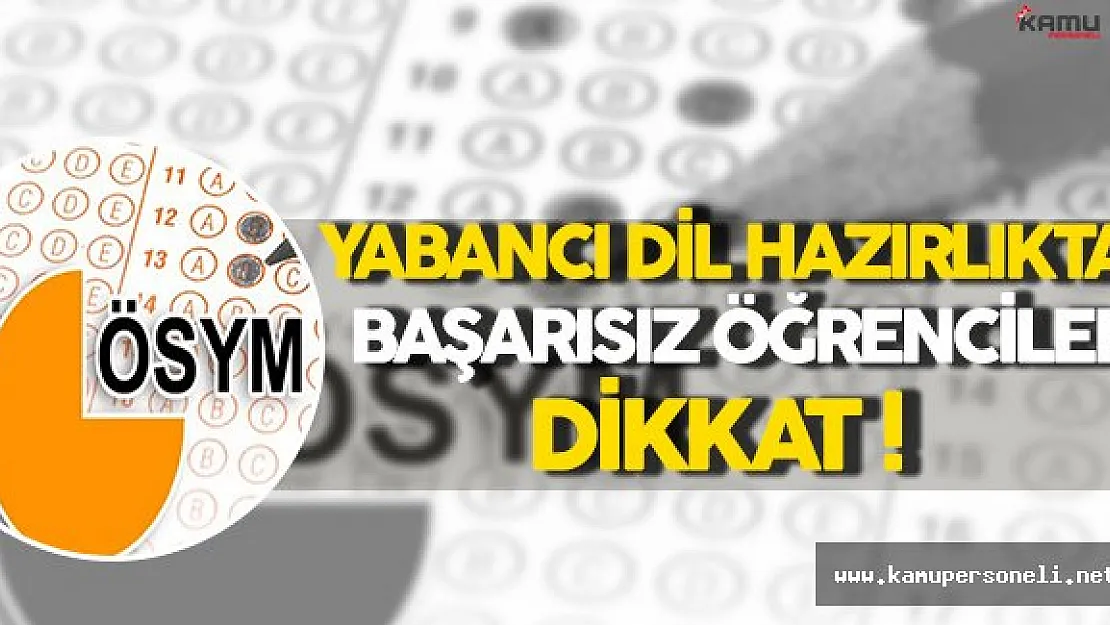 Yabancı Dil Hazırlıkta Başarısız Öğrenciler DİKKAT ! Son Güne Girildi