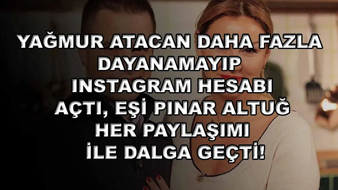 Yağmur Atacan daha fazla dayanamayıp Instagram hesabı açtı, eşi Pınar Altuğ her paylaşımı ile dalga geçti!
