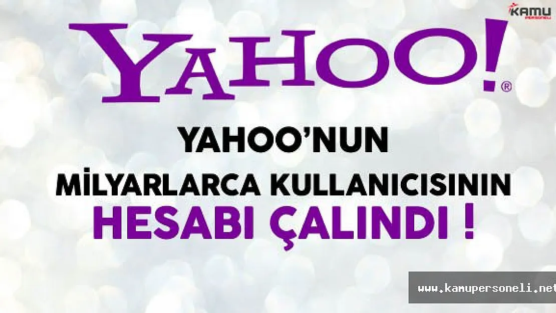 Yahoo'nun Milyarlarca Kullanıcısının Hesapları Çalındı