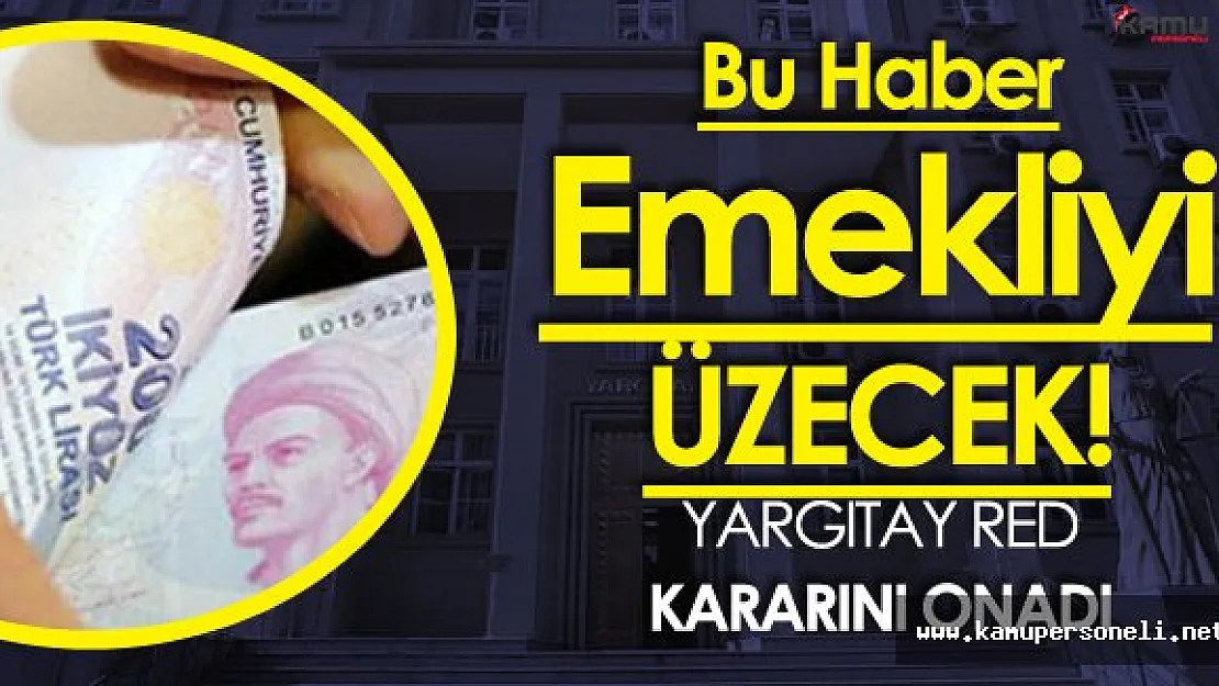 Yargıtay Kararını Verdi ! Emeklilere Büyük ŞOK!
