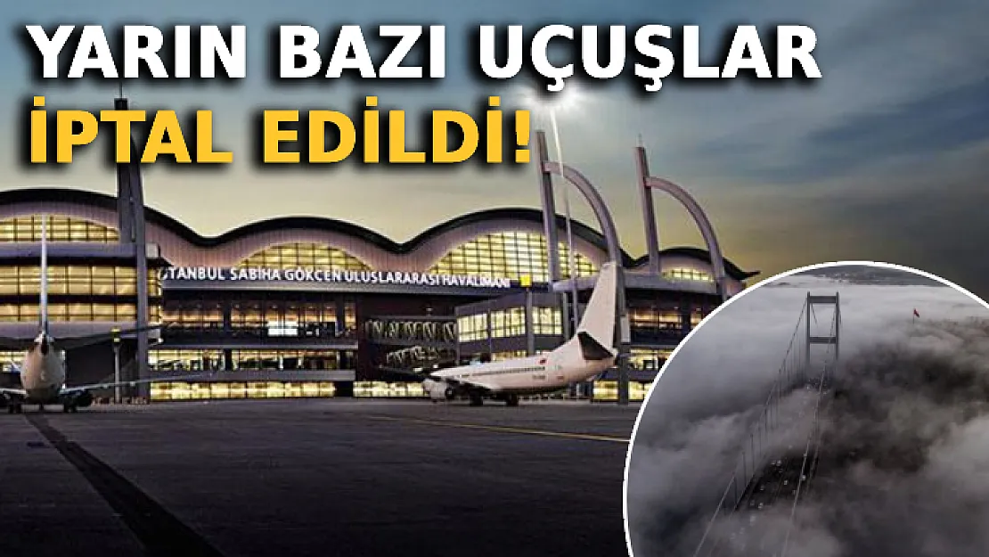 Yarın Bazı Uçuşlar İptal Edildi!