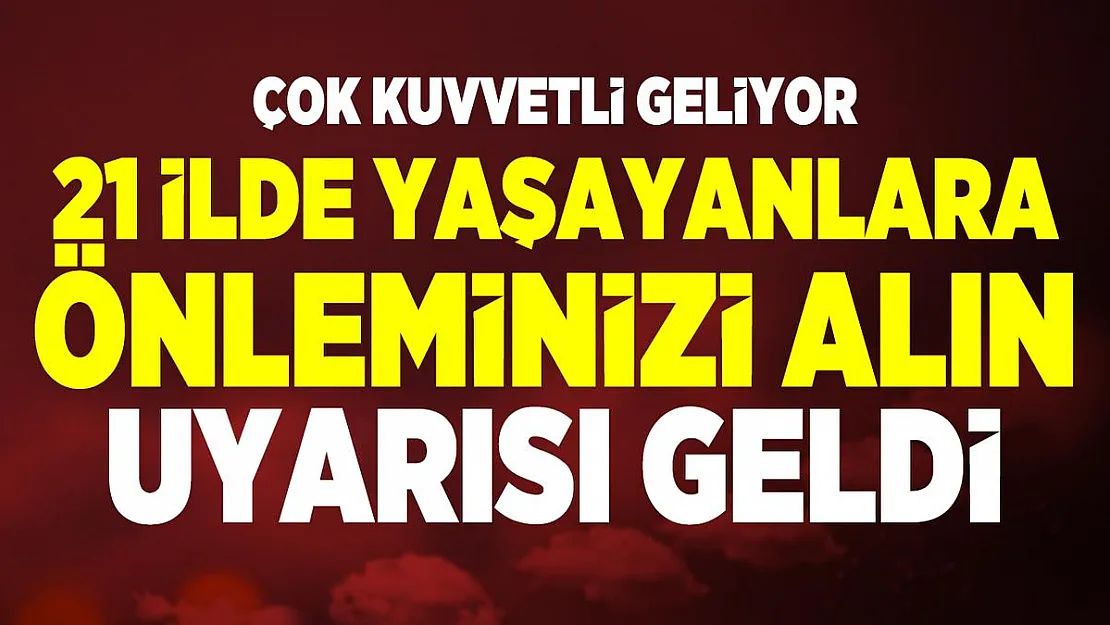 Yarınki hava durumu açıklandı! Meteorolojiden 21 ilde yaşayanlara önleminizi alın uyarısı geldi